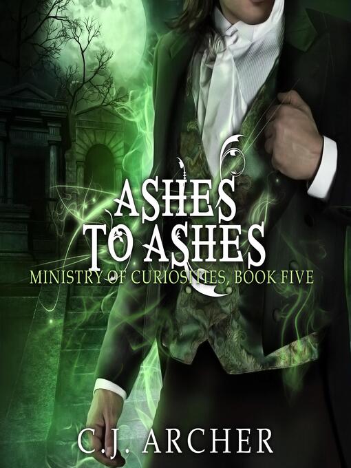 Title details for Ashes to Ashes by C. J. Archer - Available